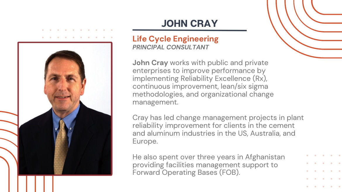 John Cray is a principal consultant for Life Cycle Engineering