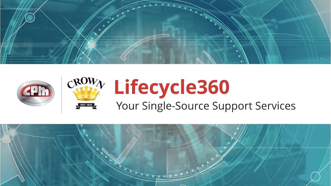 CPM Crown Offers Lifecycle360 Support Services | Food Engineering
