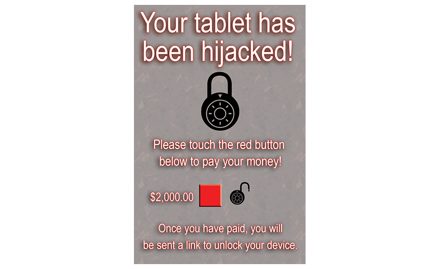 An illustration example of ransomware that states, “Your tablet has been hijacked! Please touch the red button below to pay your money. Once you have paid, you will be sent a link to unlock your device.”