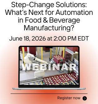 June 18 FE Webinar: Step-Change Solutions: What’s Next for Automation in Food & Beverage Manufacturing?