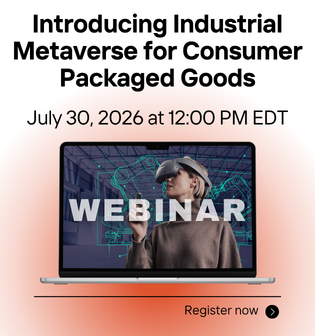 June 30 FE Webinar: Introducing Industrial Metaverse for Consumer Packaged Goods